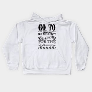 Go to heaven for the climate Kids Hoodie